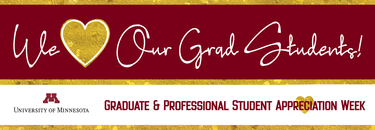We love our grad students! Graduate & Professional Student Appreciation Week