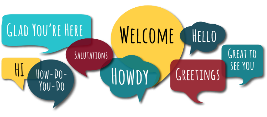 Different speech bubbles saying: Hi, Welcome, Salutations, Glad You're Here, Howdy, Greetings, Great to see you