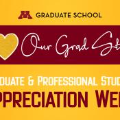 We love our graduate students! Graduate and professional student appreciation week